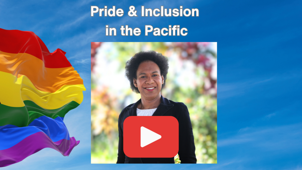 A blue poster with a pride flag with a photo of Eve Naqio, a Fijian trans woman. Text: Pride and Inclusion in the Pacific