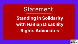 A blue and red graphic: Statement: Standing in Solidarity with Haitian Disability Rights Advocates